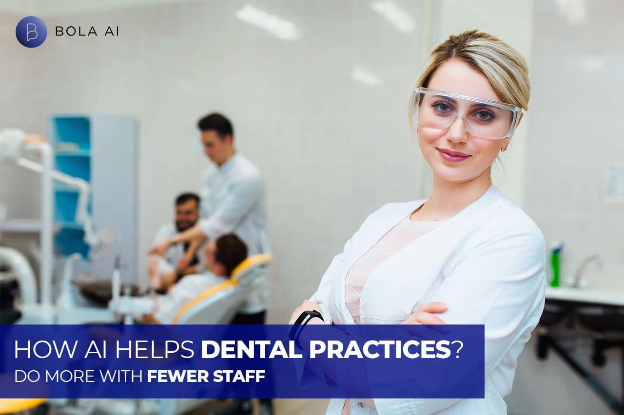 How AI Helps Dental Practices Do More with Fewer Staff